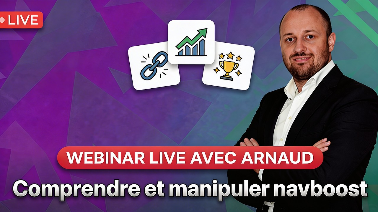 Comprendre et manipuler navboost avec Arnaud Decurninge